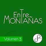 Entre Montañas, Vol. 3