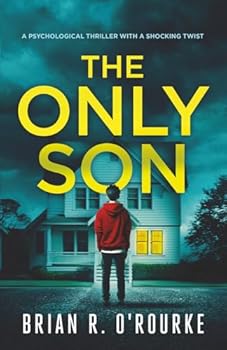 The Only Son: a psychological thriller with a shocking twist