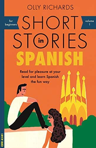 Short Stories in Spanish for Beginners: Read for pleasure at your level, expand your vocabulary and learn Spanish the fun way! (Teach Yourself nº 1) (Spanish Edition)