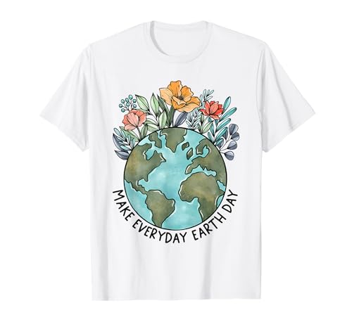 Earth Day Everyday Flower Planet Anniversary Women Girl Kid T-Shirt
