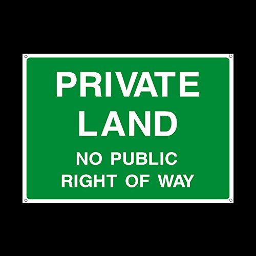 Private Land No public right of way Plastic Sign with 4 Pre-Drilled Holes - Staff Only/Authorised/Keep Out/Beyond this point (CA51)