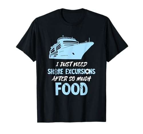 Cruising Vacation Shore Excursions Cruising Ship Cruise Trip T-Shirt