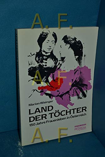Land der Töchter: 150 Jahre Frauenleben em Österreich (Edição Spuren) (Edição Alemã)