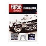 Sdkfz 250/1 To 250/12  Armoured Halftrack (Miltary Vehicles in Detail 1)