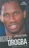 Didier Drogba: Portrait of a Hero