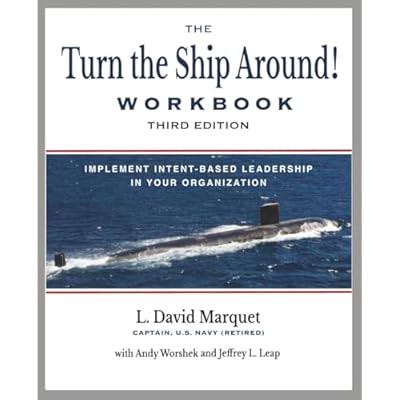The Turn the Ship Around! Workbook, Third Edition