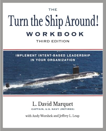 livre The Turn the Ship Around! Workbook, Third Edition: Implement Intent-Based Leadership in Your Organization