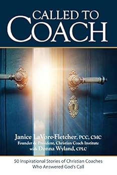 Paperback Called to Coach: 50 Inspirational Stories of Christian Coaches Who Answered God Book
