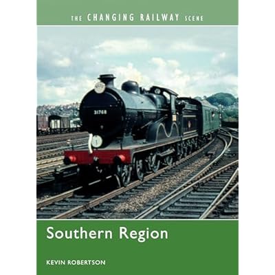The Changing Railway Scene: Southern Region