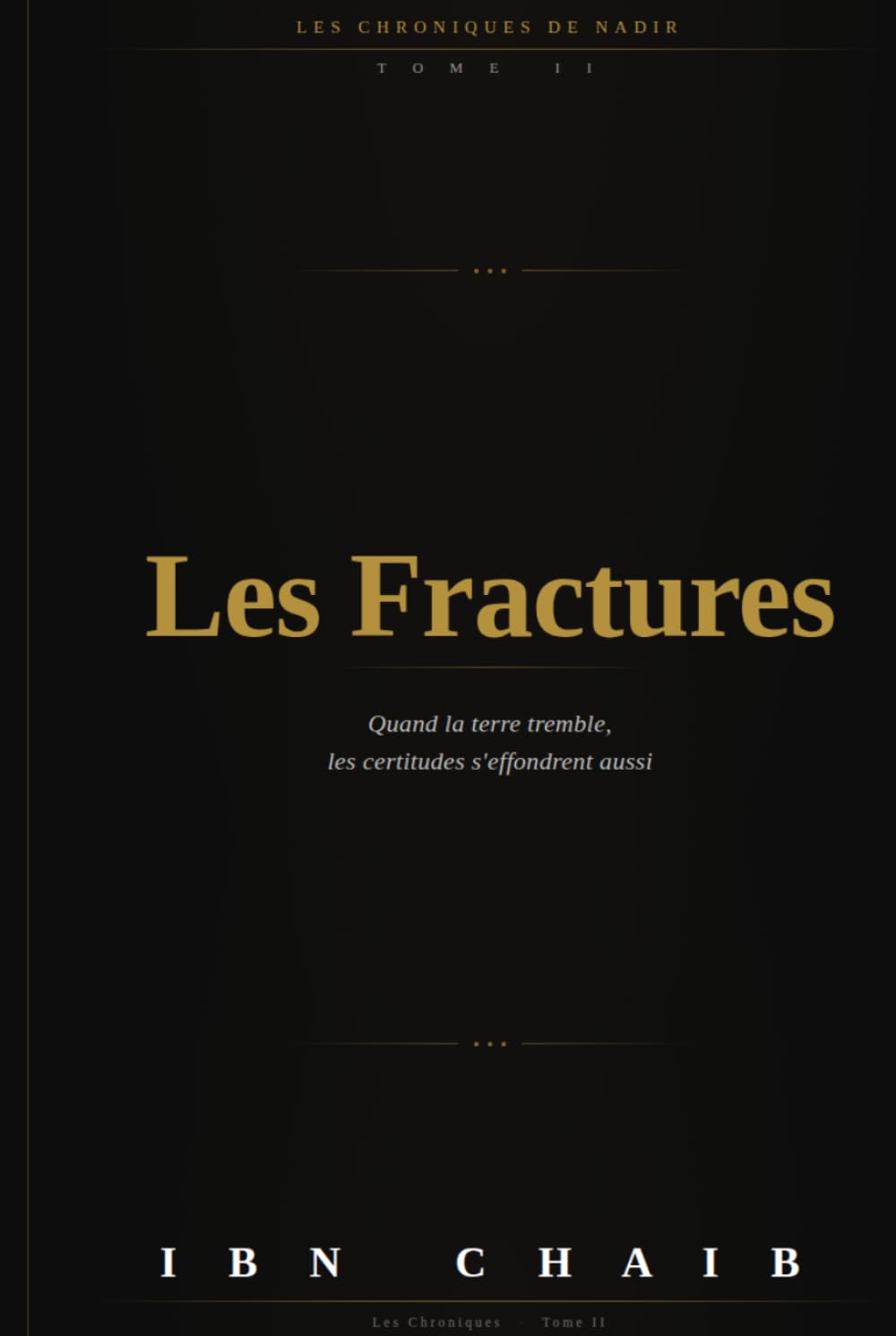 LES CHRONIQUES DE NADIR: Tome 2 - Les Fractures