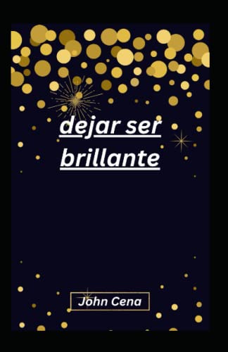 dejar ser brillante (Spanish Edition)