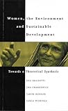 Women, the Environment and Sustainable Development: Towards a Theoretical Synthesis