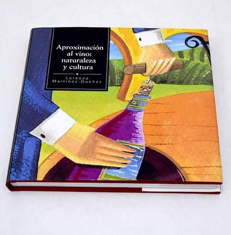 Aproximacion al vino: naturaleza y cultura