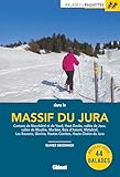  Balades à raquettes dans le massif du Jura (2e ed)