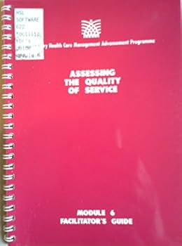 Spiral-bound Assessing the quality of service: Facilitator's guide (Primary health care management advancement programme) Book
