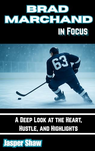 Brad Marchand in Focus: A Deep Look at the Heart, Hustle, and Highlights (English Edition)