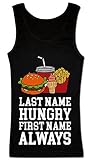 Finest Prints Last Name Hungry First Name Always Débardeur pour femme, Noir , M