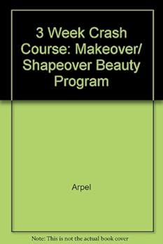 3 Week Crash Course: Makeover/ Shapeover Beauty Program