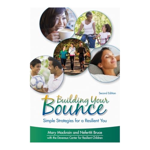 Building Your Bounce: Simple Strategies for a Resilient You, 2nd Edition