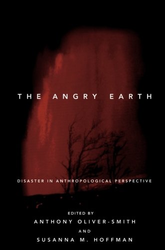 The Angry Earth: Disaster in Anthropological Perspective
