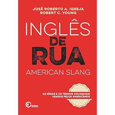 Ingl&ecirc;s de Rua: As girias e os termos coloquiais usados pelos americanos