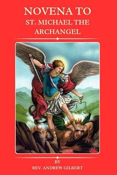 NOVENA TO ST. MICHAEL THE ARCHANGEL: Nine Days Powerful Prayers For Divine Protection, Guidance. Devotional prayers,Chaplet (Salutations To The Nine Angelic Choirs) And Litany To Archangel Michael.