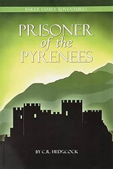 Prisoner of the Pyrenees - Book #5 of the Baker Family Adventures