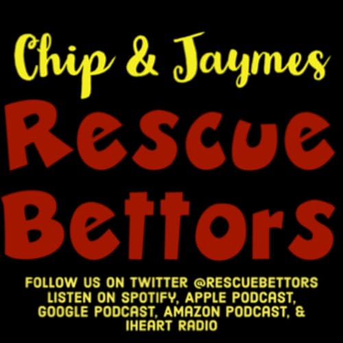 Chip & Jaymes Rescue Bettors cover art