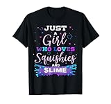 just a girl who loves squishies and slime for girls T-Shirt