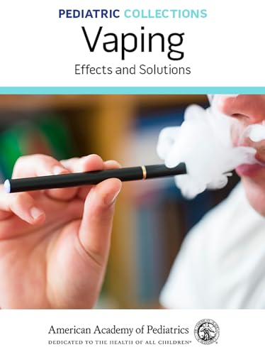 El mejor review de Vapeadores comprados en linea. 29 Pediatric Collections: Vaping: Effects and Solutions
