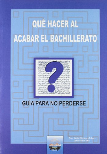 Que hacer al acabar el bachillerato. guia para no perderse