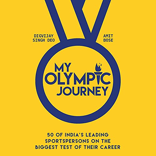My Olympic Journey by Digvijay Singh Deo, Amit Bose episode artwork