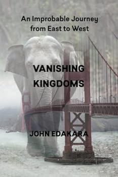 Paperback Vanishing Kingdoms: An Improbable Journey from East to West Book
