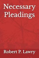 Necessary Pleadings 158998336X Book Cover