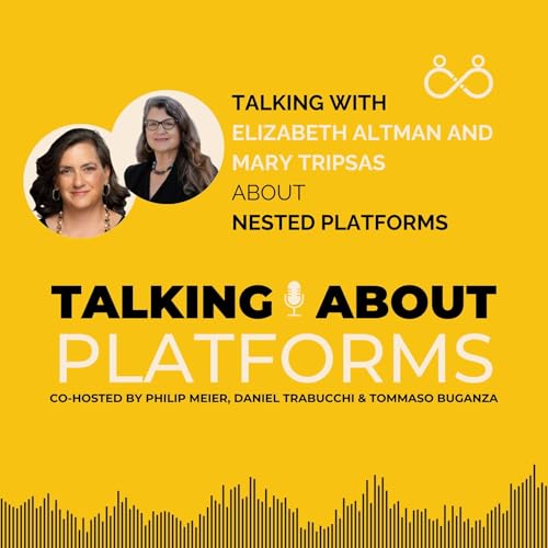 Nested Platforms with Elizabeth Altman and Mary Tripsas