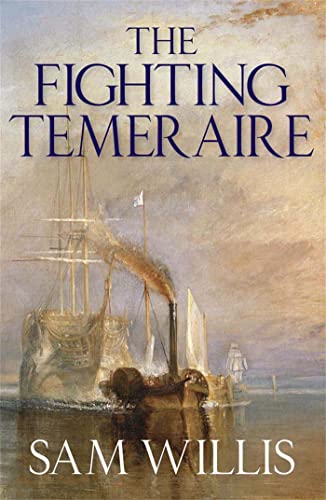 The 'Fighting Temeraire': Legend of Trafalgar (Hearts of Oak Trilogy)