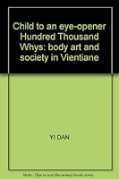 Child to an eye-opener Hundred Thousand Whys: body art and society in Vientiane 7536538669 Book Cover