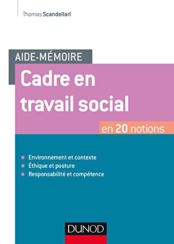 Aide-mémoire - Cadre en travail social - En 20 notions: En 20 notions