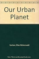 Our Urban Planet 0689307888 Book Cover