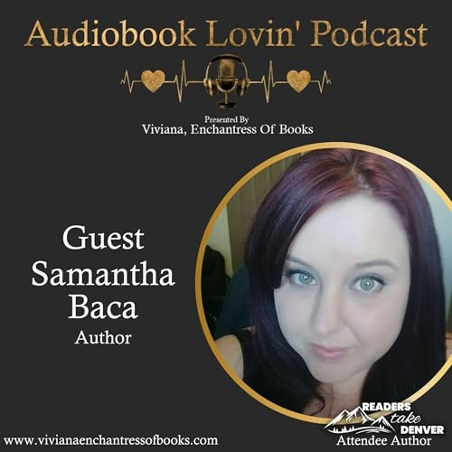 Audiobook Lovin Podcast: S4 Ep 25 - Author Samantha Baca Podcast By  cover art