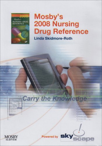 Mosby's 2008 Nursing Drug Reference - CD-ROM PDA Software Powered by Skyscape