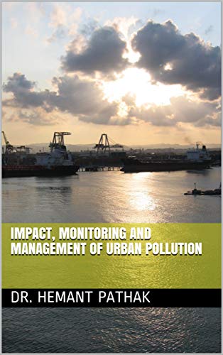 Impact, Monitoring and Management of Urban pollution (English Edition)