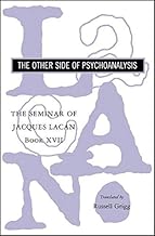 The Seminar of Jacques Lacan: The Other Side of Psychoanalysis: Other Side of Psychoanalysis Bk. XVII by Jacques Lacan (20...