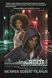 The Root: A Novel of the Wrath & Athenaeum