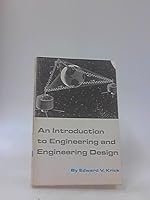 An Introduction to Engineering and Engineering Design B0000CMJU3 Book Cover