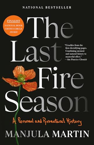 The Last Fire Season: A Personal and Pyronatural History