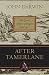 After Tamerlane: The Global History of Empire Since 1405