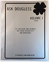 Ask Dougless: 101 Questions and Answers on Period Authenticity and Miniaturia: 001 0938685007 Book Cover