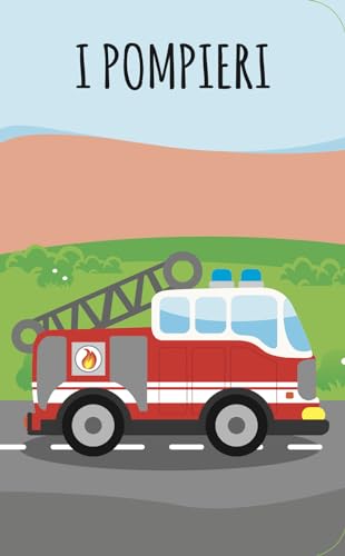 I Veicoli. La Mia Prima Biblioteca. Ediz. A Colori - 3