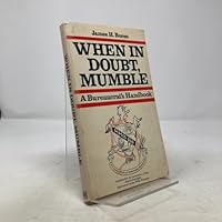 When in Doubt, Mumble: A Bureaucrat's Handbook 0442209274 Book Cover